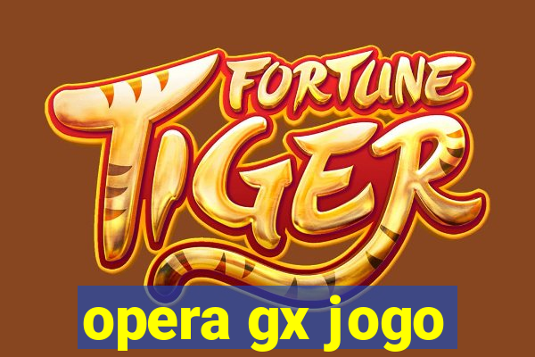 opera gx jogo